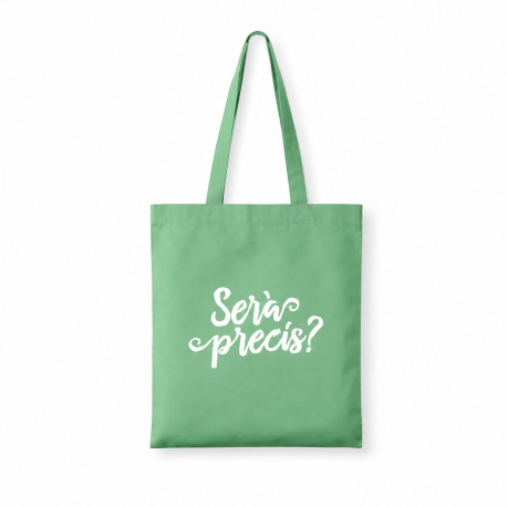 Bolsa Tote Bag "Serà Precís?" - 100% Algodón